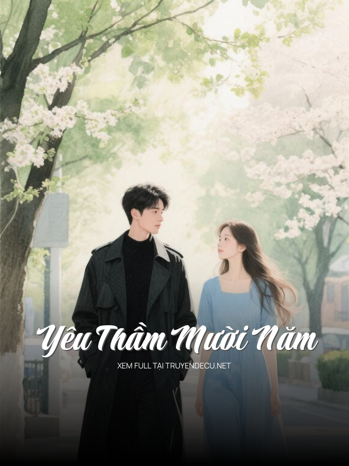 
                            Yêu Thầm Mười Năm