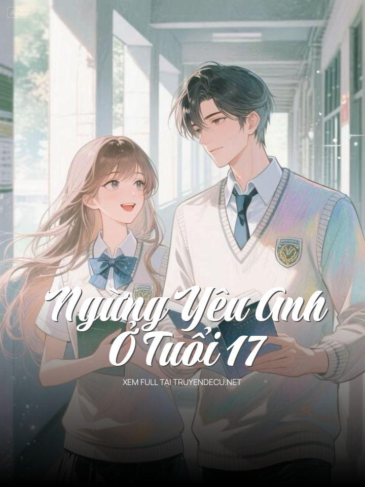 Ngừng Yêu Anh Ở Tuổi 17