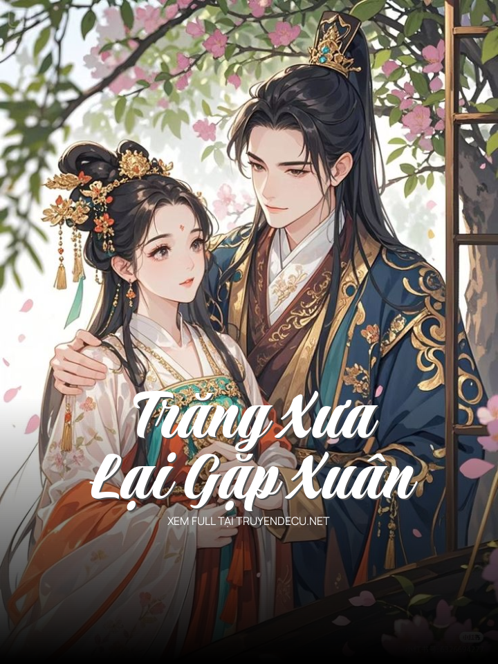 Trăng Xưa Lại Gặp Xuân