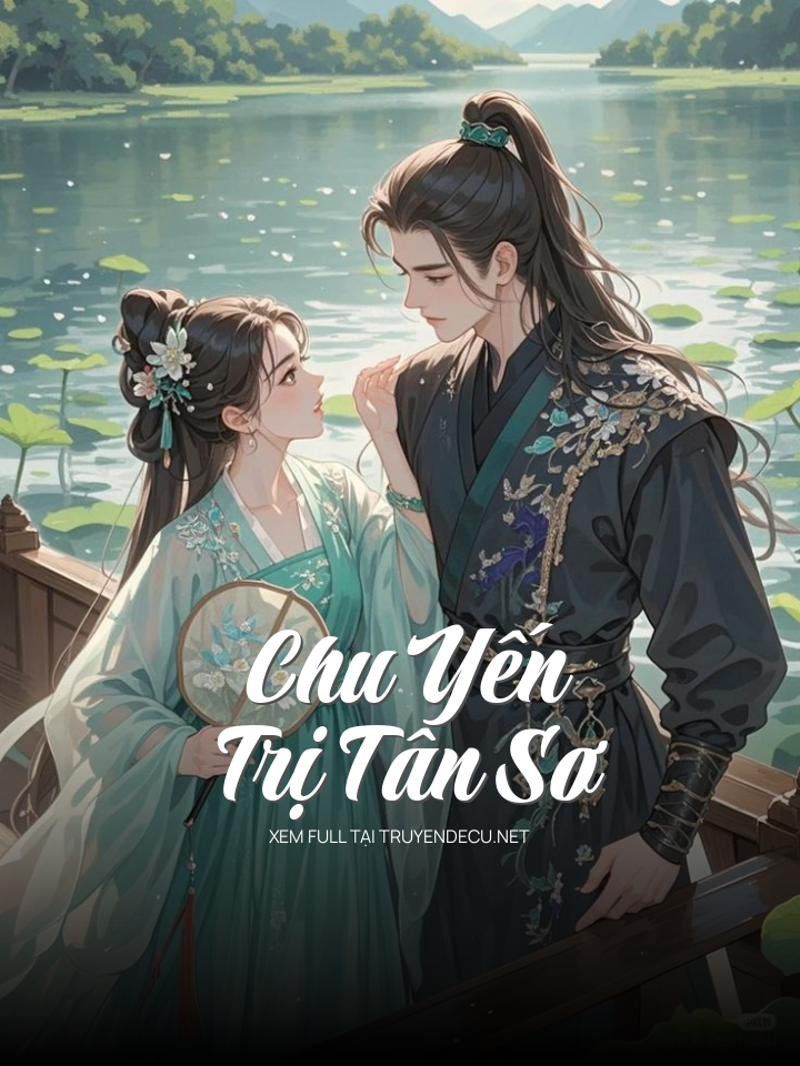 
                            Chu Yến Trị Tân Sơ