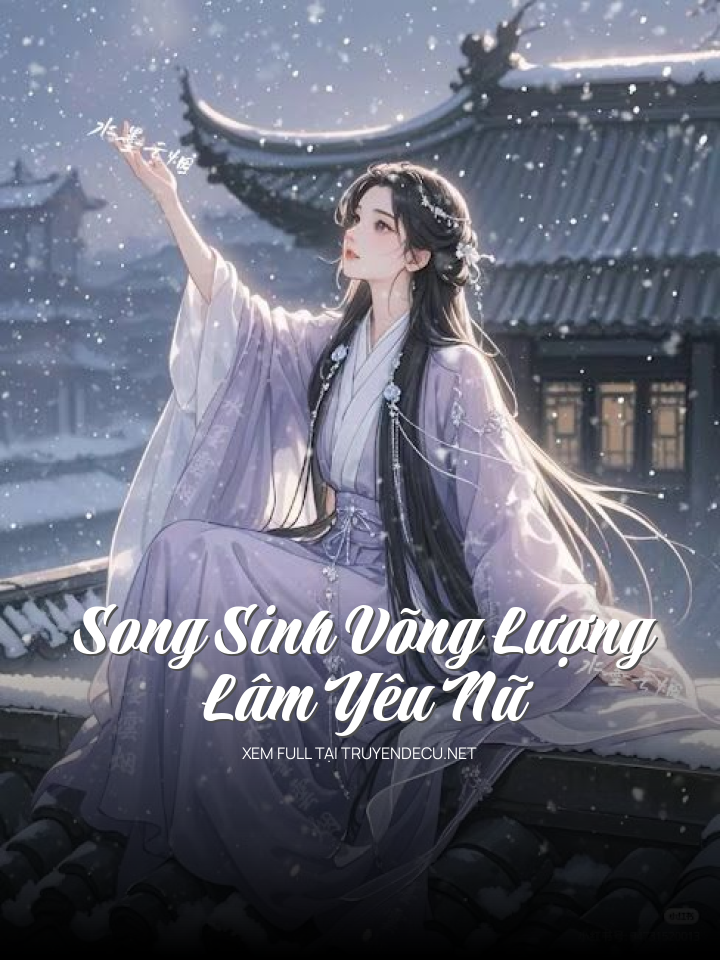 
                            Song Sinh Võng Lượng Lâm Yêu Nữ