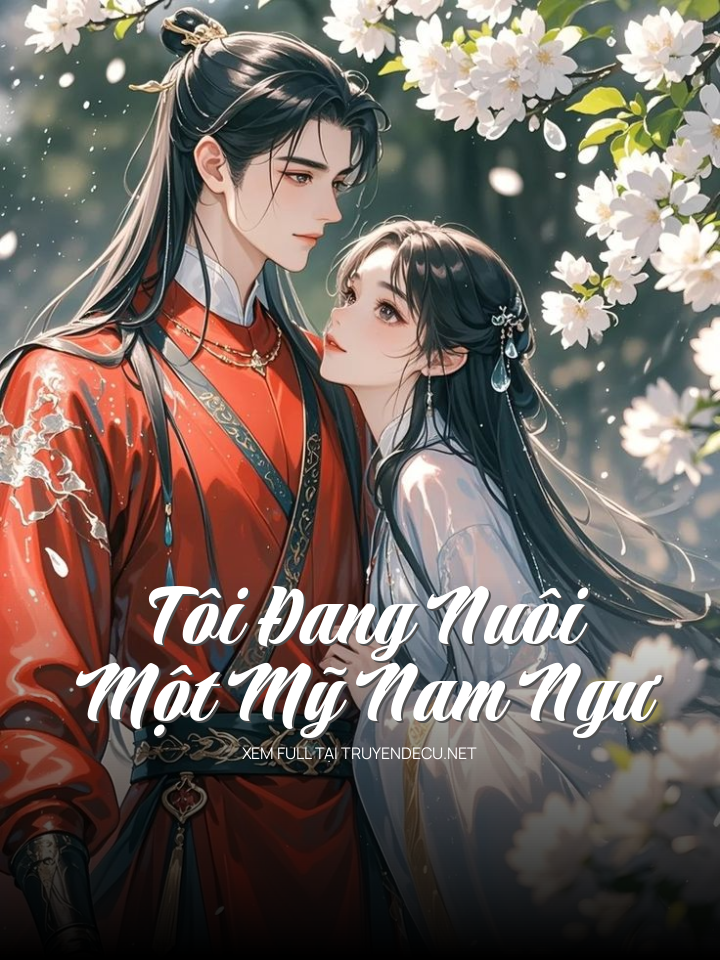 Tôi Đang Nuôi Một Mỹ Nam Ngư