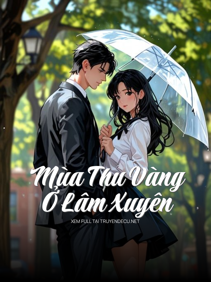
                            Mùa Thu Vàng Ở Lâm Xuyên