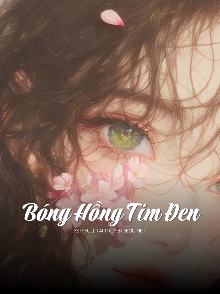 
                            Bóng Hồng Tim Đen