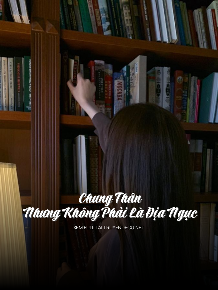 Chung Thân Nhưng Không Phải Là Địa Ngục