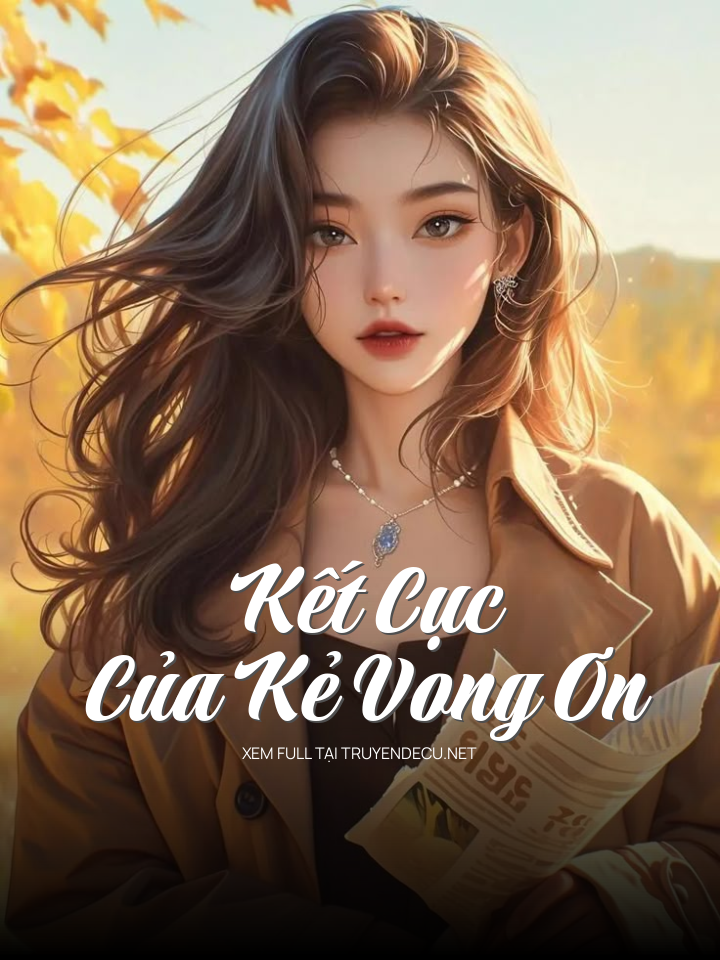 Kết Cục Của Kẻ Vong Ơn