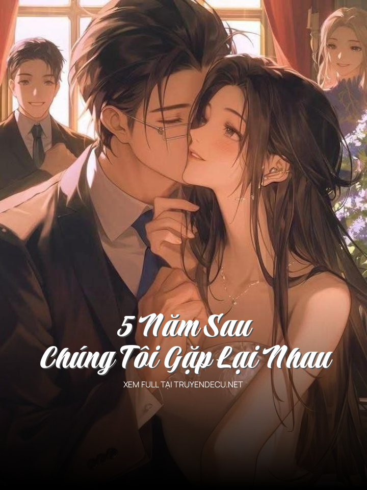 
                            5 Năm Sau Chúng Tôi Gặp Lại Nhau