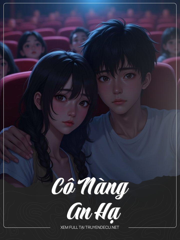 
                            Cô Nàng An Hạ
