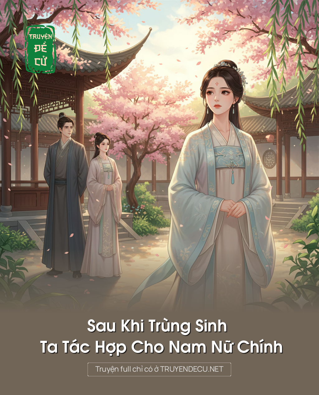 
                            Sau Khi Trùng Sinh Ta Tác Hợp Cho Nam Nữ Chính