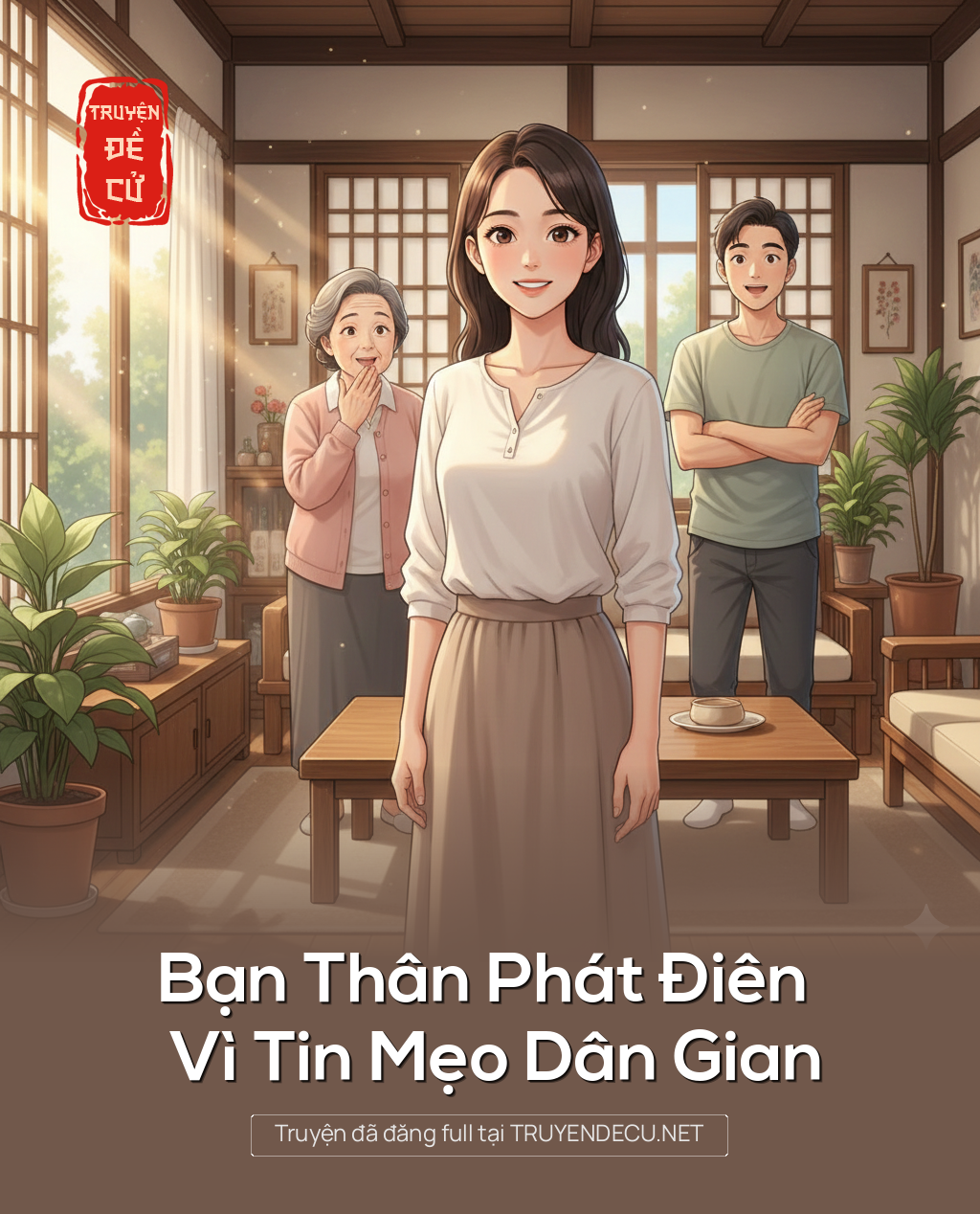
                            Bạn Thân Phát Điên Vì Tin Mẹo Dân Gian