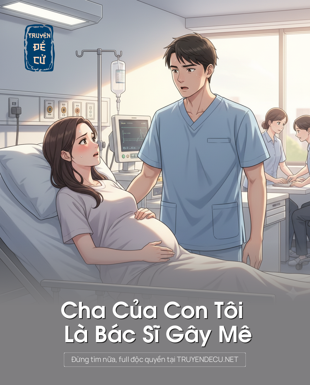 
                            Cha Của Con Tôi Là Bác Sĩ Gây Mê