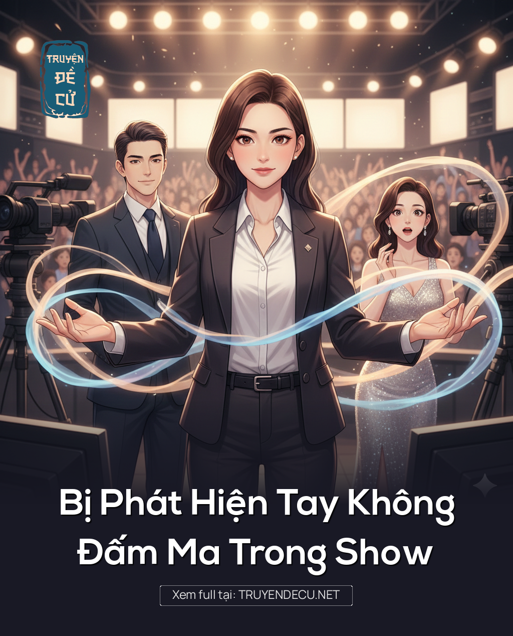 
                            Bị Phát Hiện Tay Không Đấm Ma Trong Show