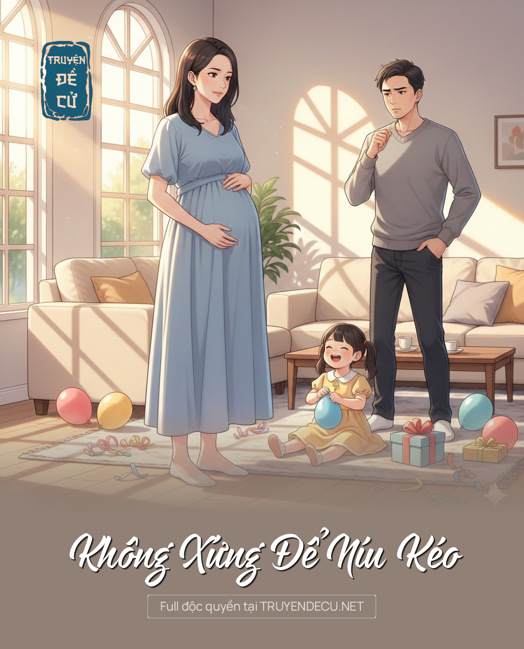 
                            Không Xứng Để Níu Kéo