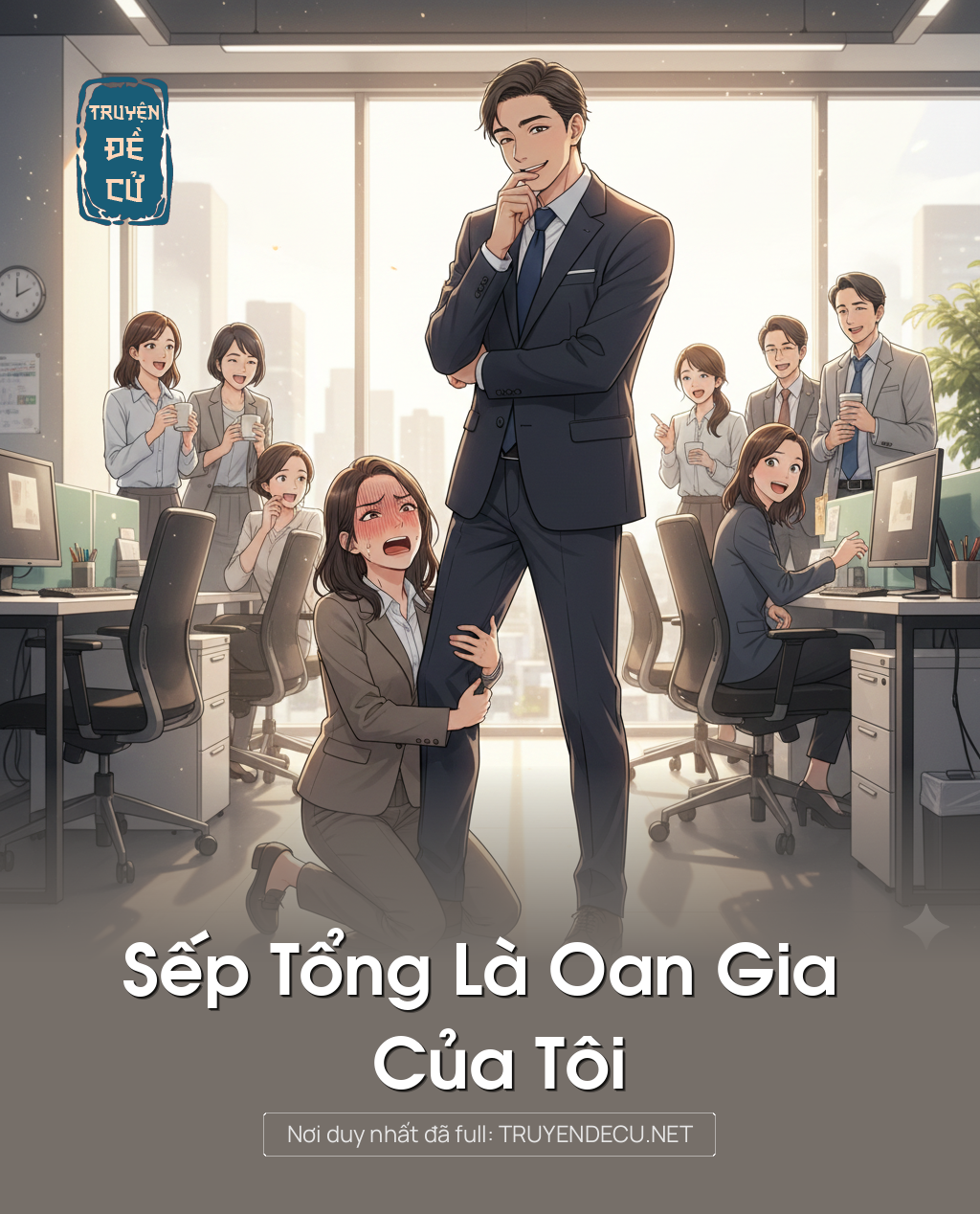 
                            Sếp Tổng Là Oan Gia Của Tôi
