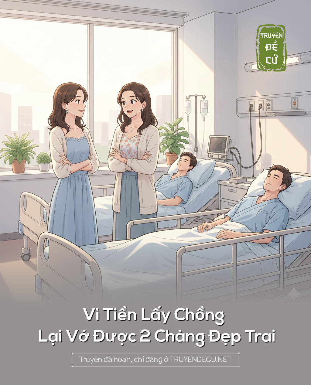 
                            Vì Tiền Lấy Chồng Lại Vớ Được 2 Chàng Đẹp Trai