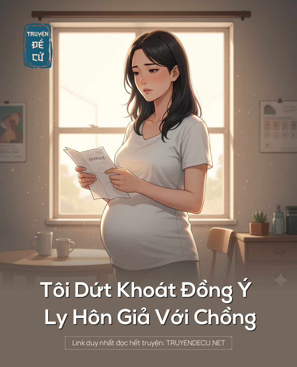 
                            Tôi Dứt Khoát Đồng Ý Ly Hôn Giả Với Chồng