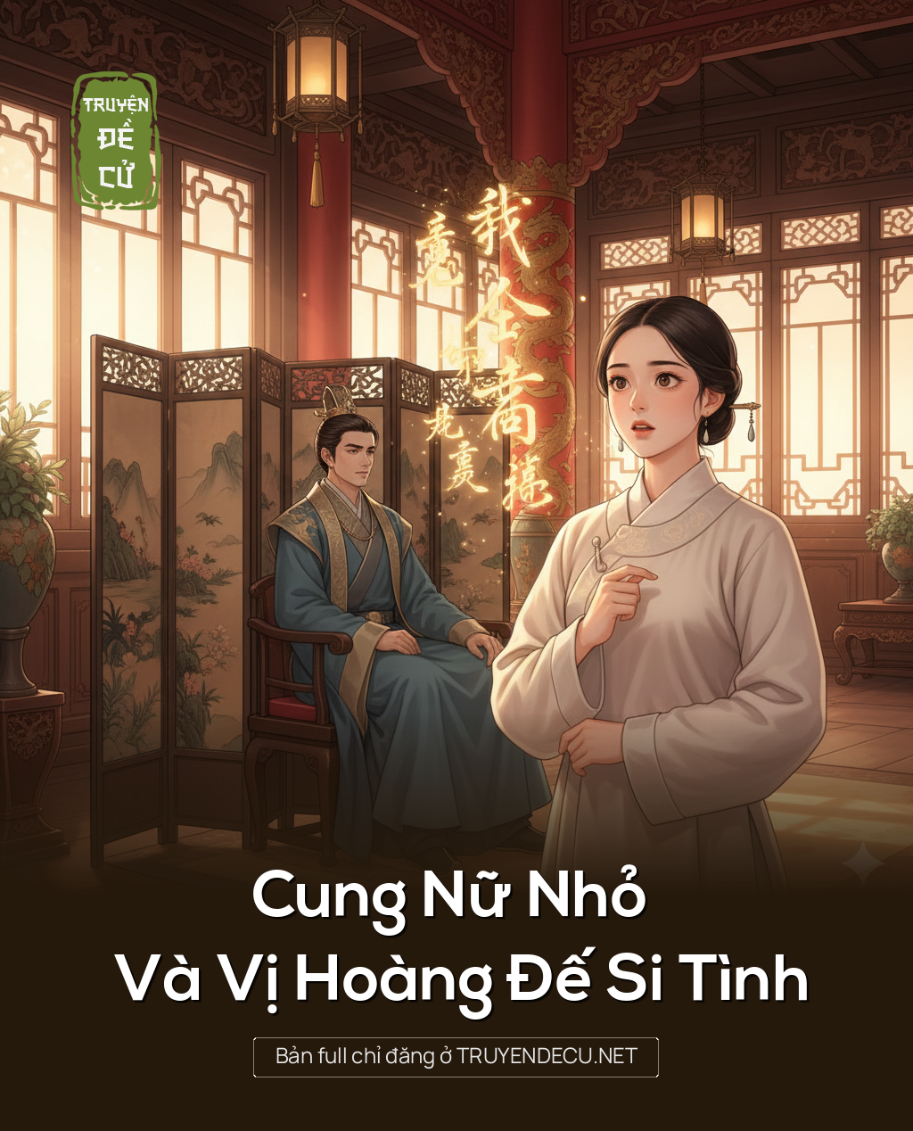 
                            Cung Nữ Nhỏ Và Vị Hoàng Đế Si Tình