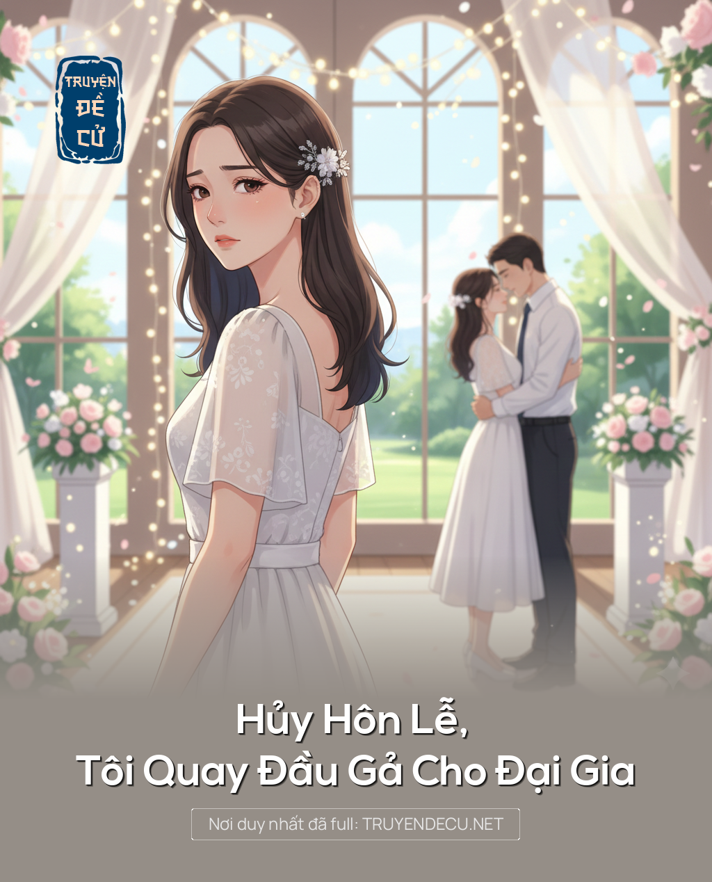 
                            Hủy Hôn Lễ, Tôi Quay Đầu Gả Cho Đại Gia