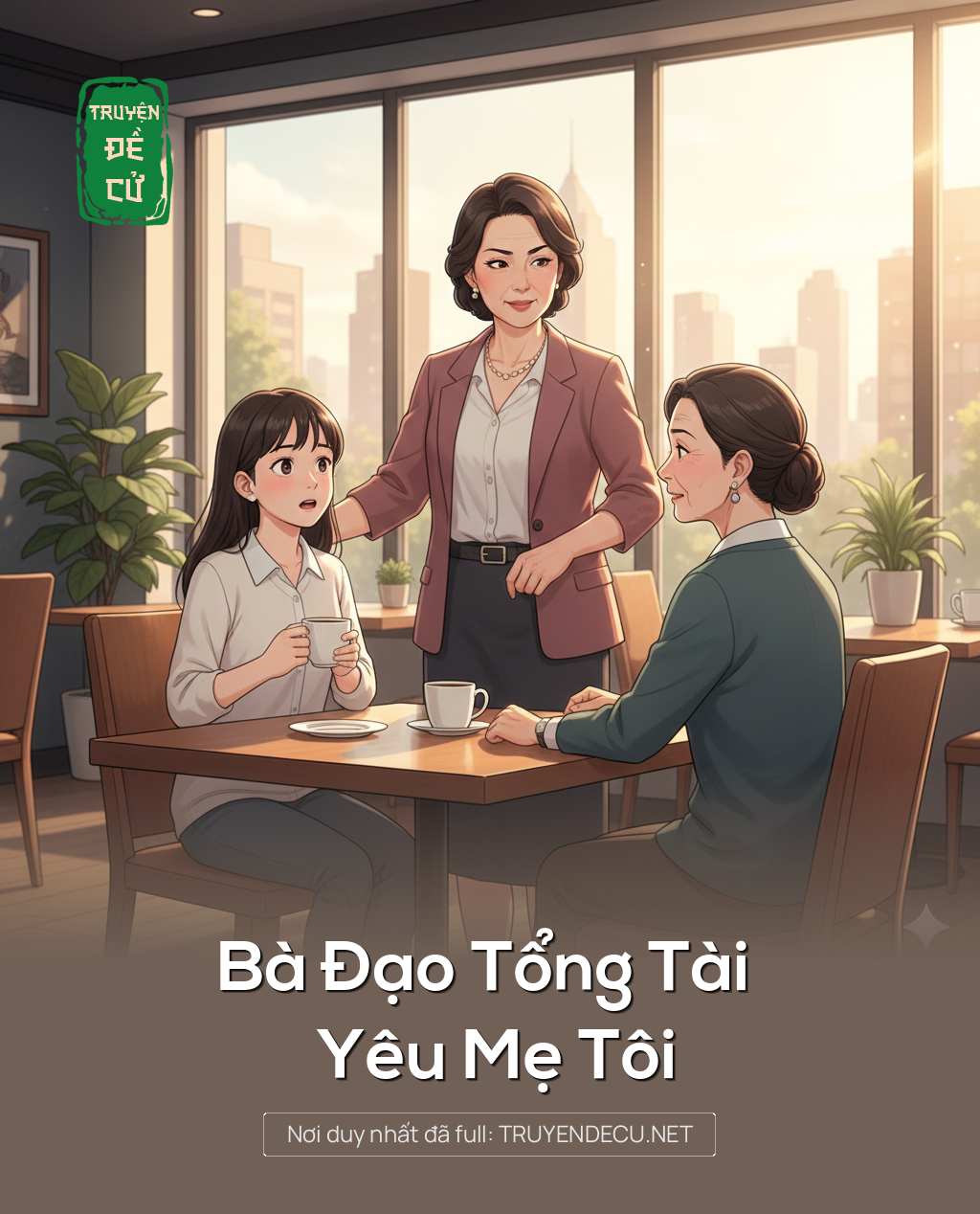 
                            Bà Đạo Tổng Tài Yêu Mẹ Tôi