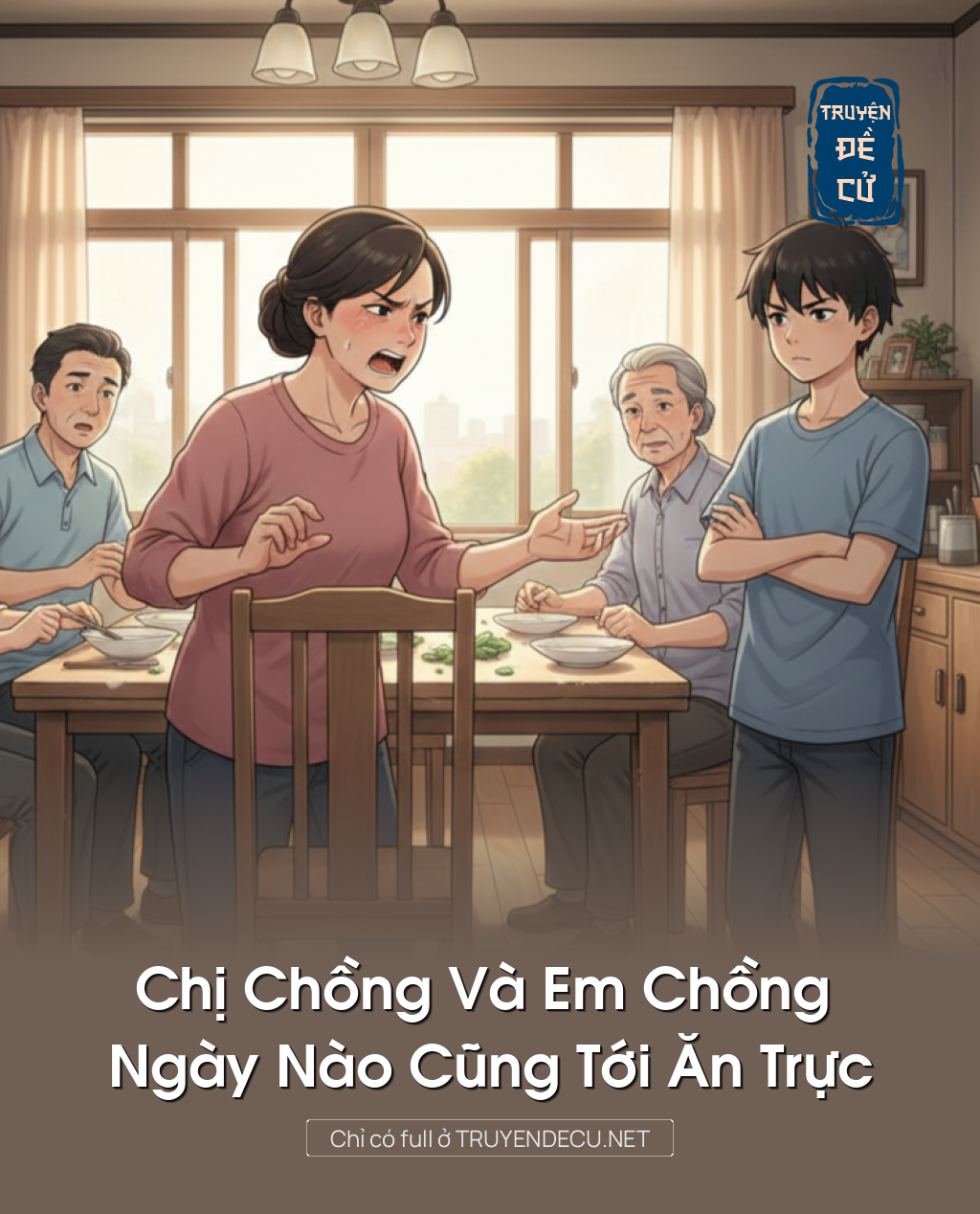 
                            Chị Chồng Và Em Chồng Ngày Nào Cũng Tới Ăn Trực