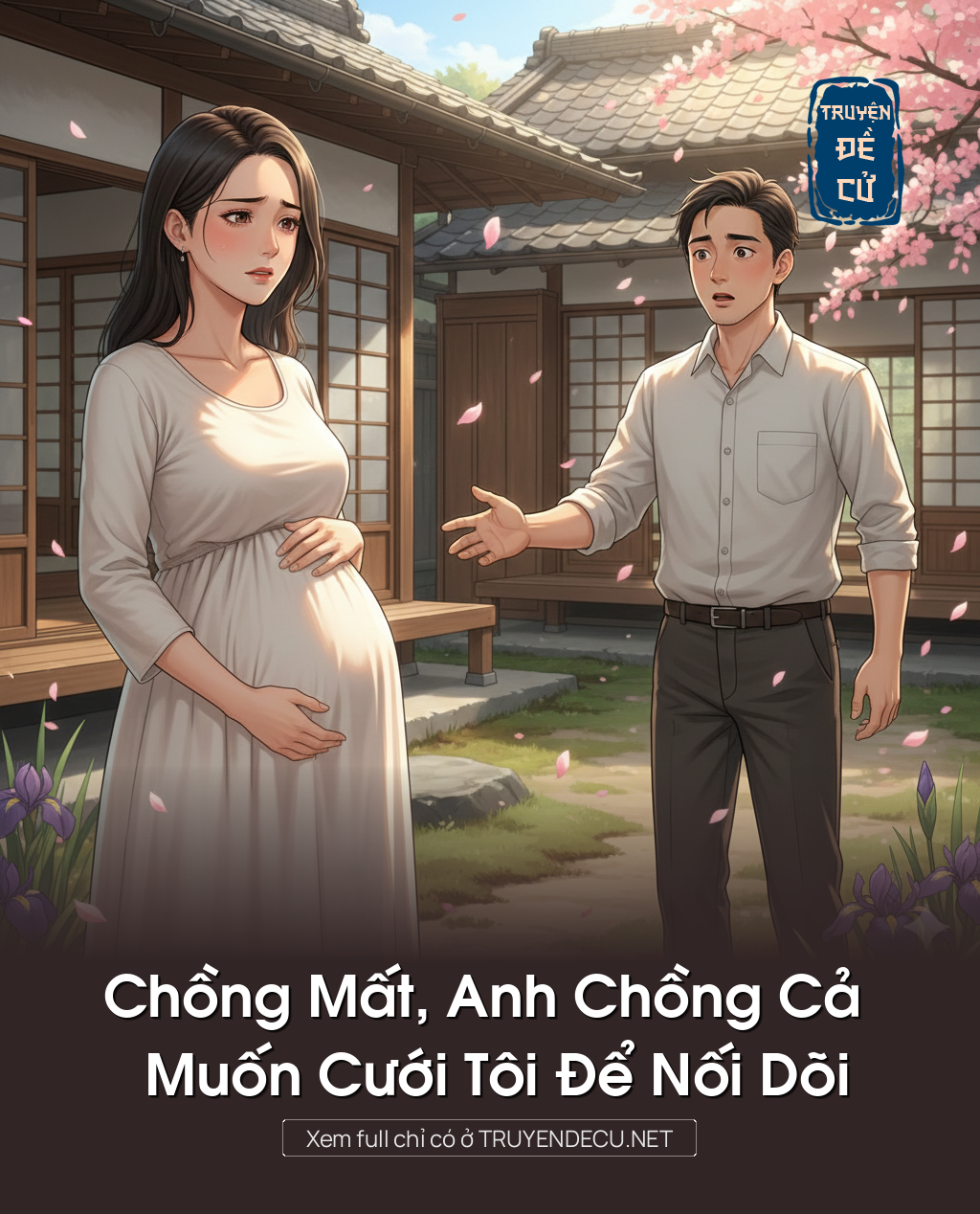 Chồng Mất, Anh Chồng Cả Muốn Cưới Tôi Để Nối Dõi