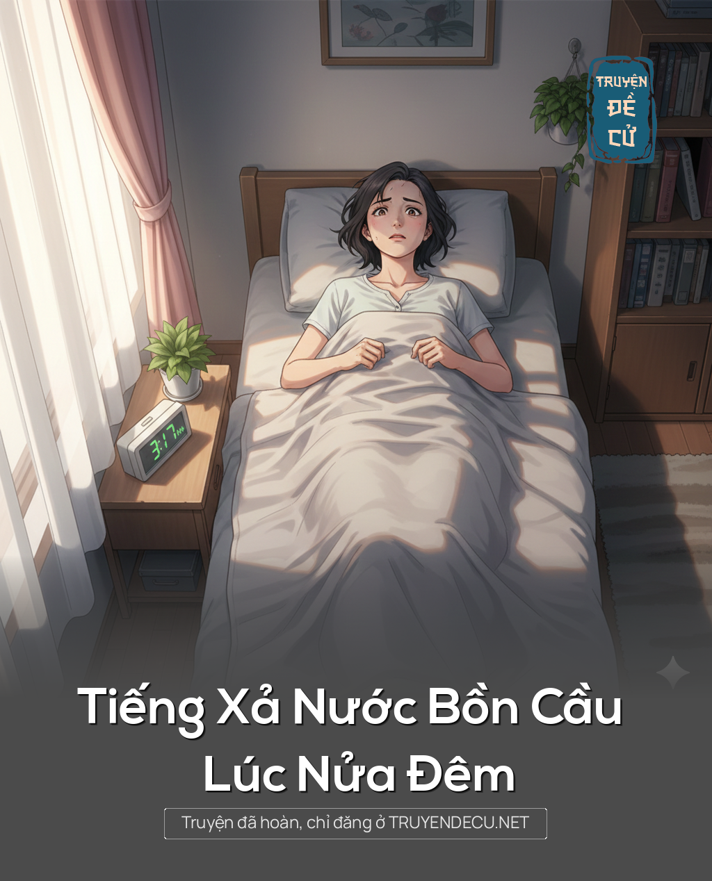 
                            Tiếng Xả Nước Bồn Cầu Lúc Nửa Đêm