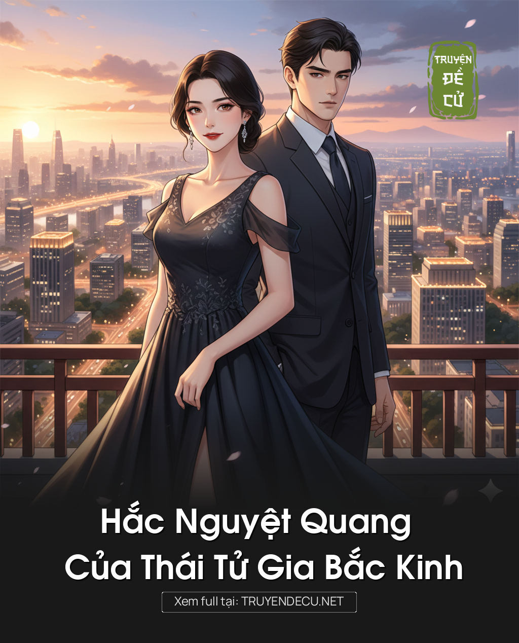 
                            Hắc Nguyệt Quang Của Thái Tử Gia Bắc Kinh