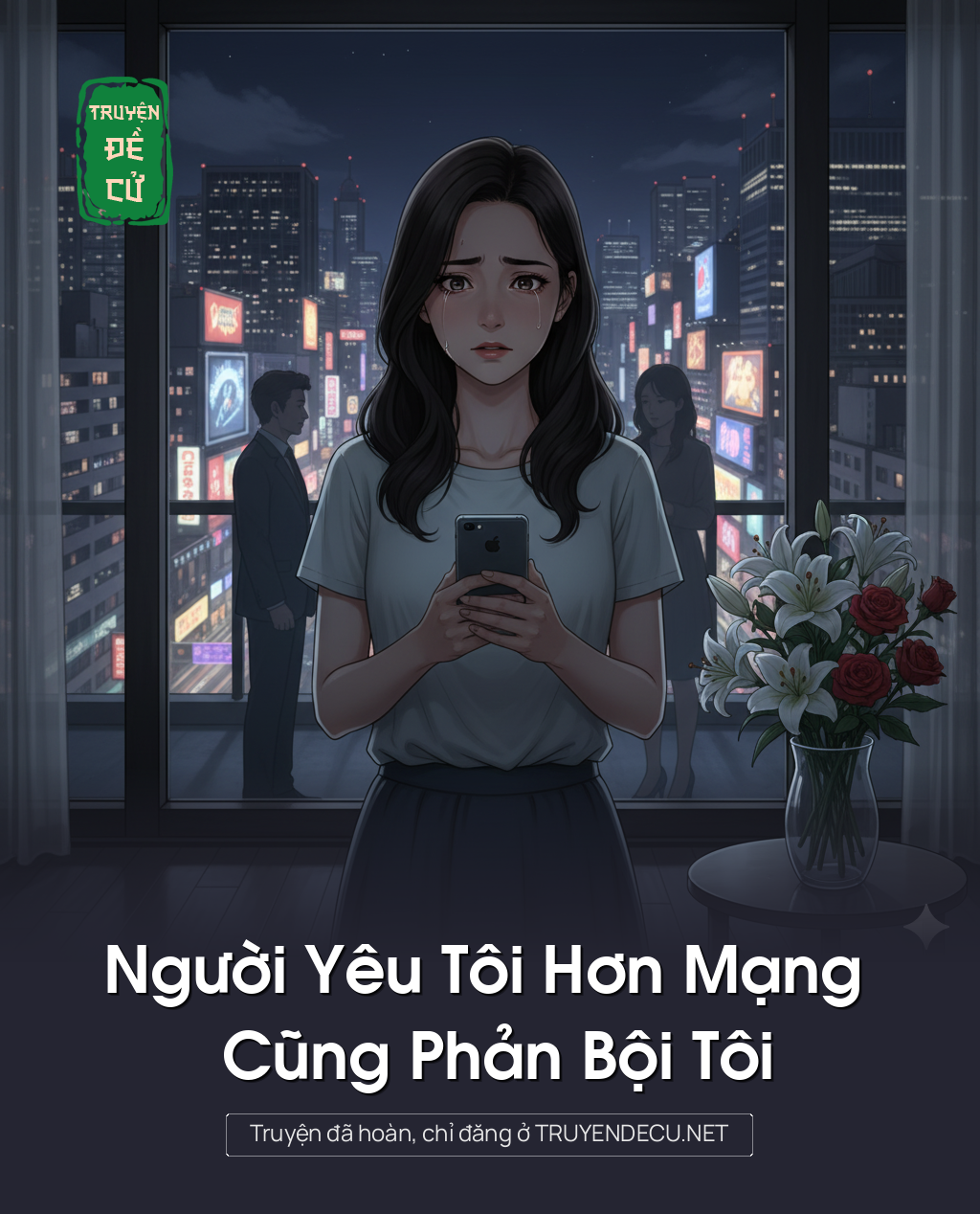
                            Người Yêu Tôi Hơn Mạng Cũng Phản Bội Tôi