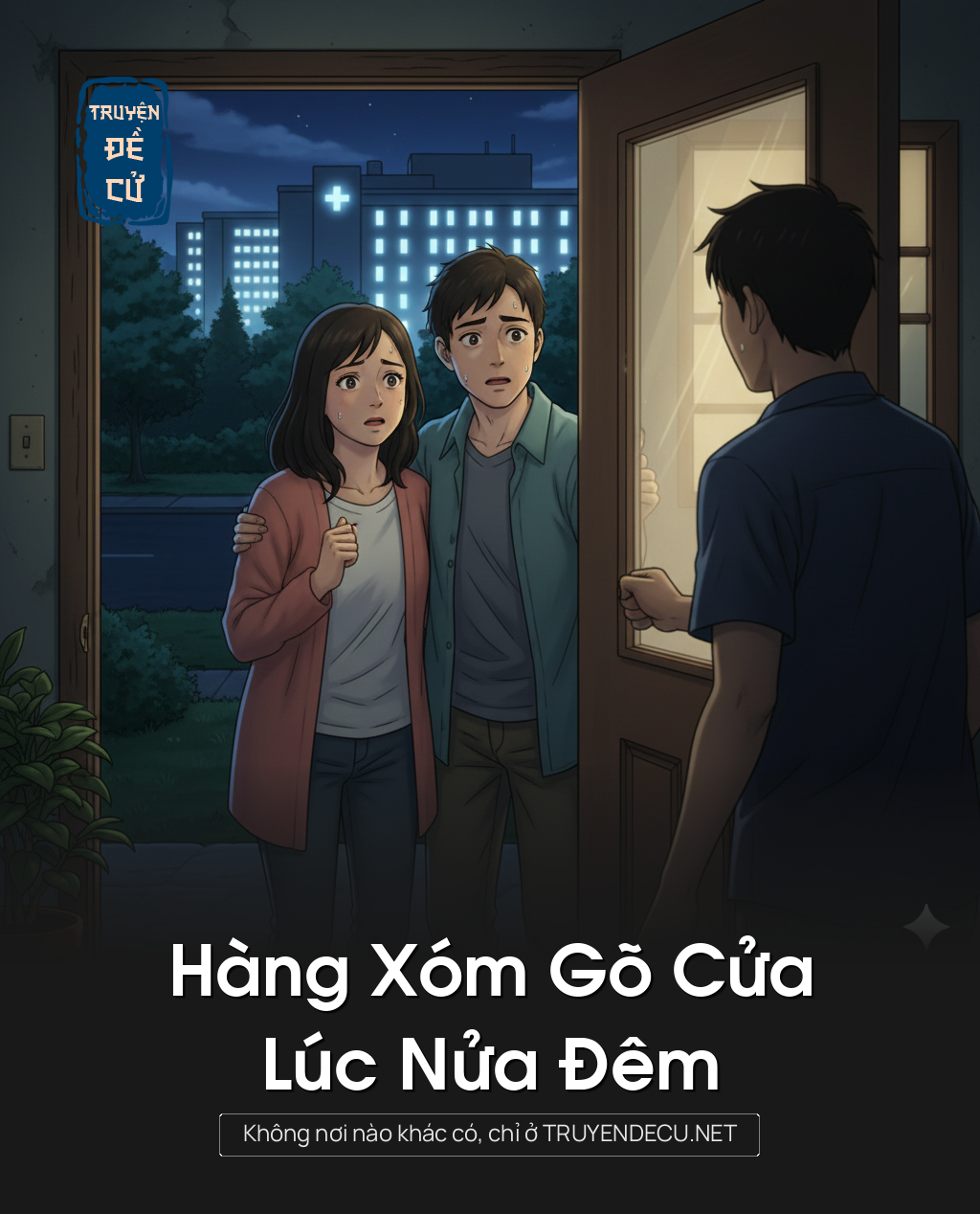 
                            Hàng Xóm Gõ Cửa Lúc Nửa Đêm