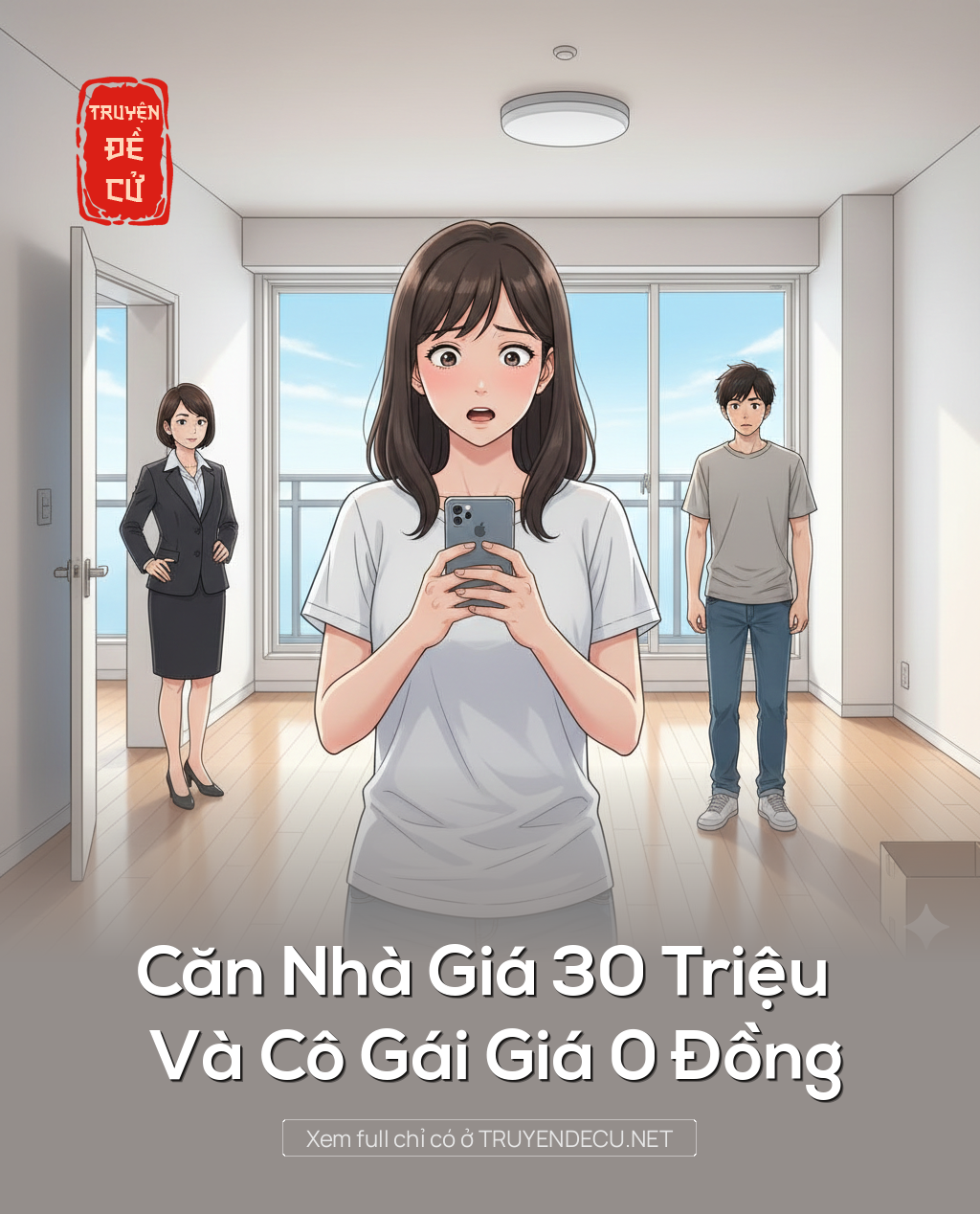 
                            Căn Nhà Giá 30 Triệu Và Cô Gái Giá 0 Đồng