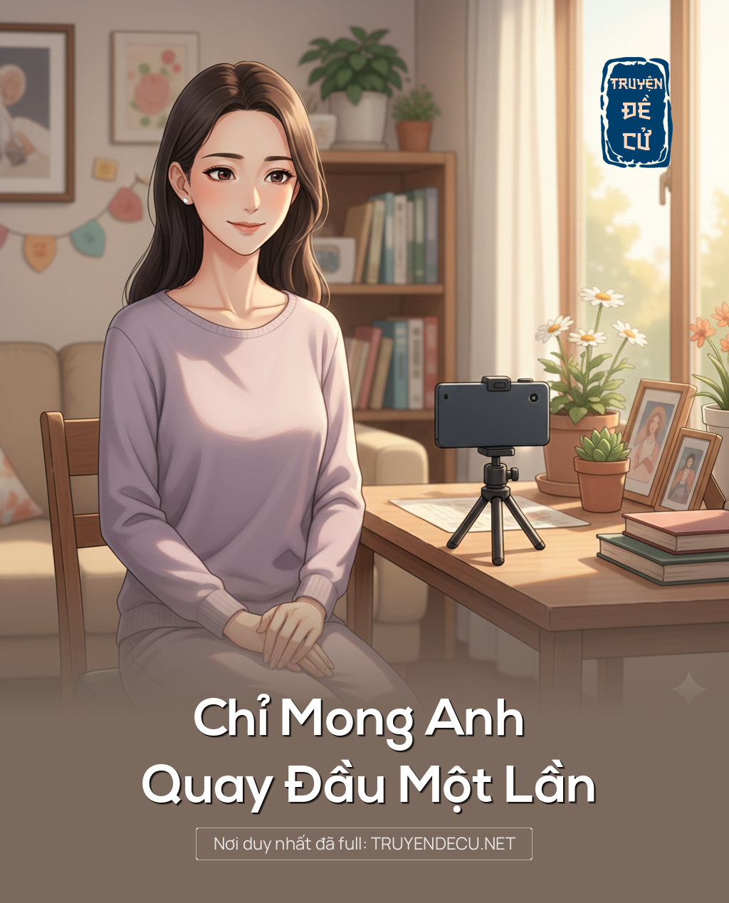 
                            Chỉ Mong Anh  Quay Đầu Một Lần