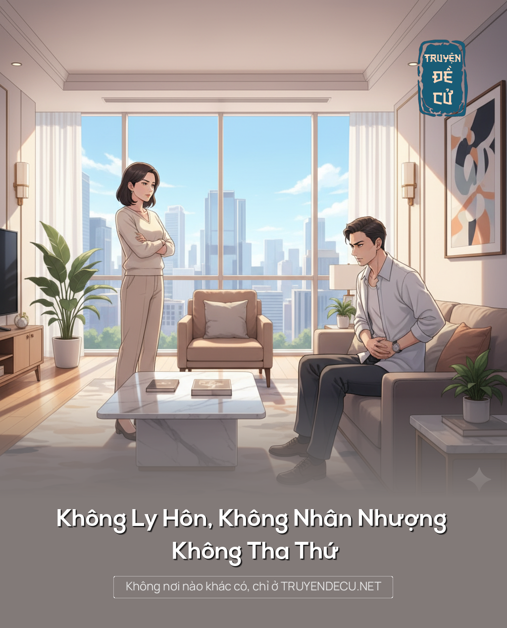
                            Không Ly Hôn, Không Nhân Nhượng , Không Tha Thứ