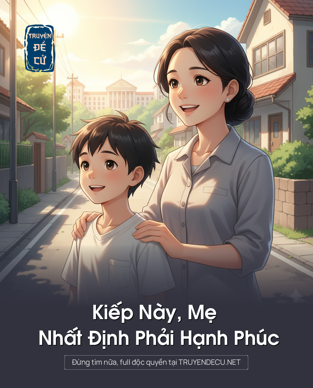 
                            Kiếp Này, Mẹ Nhất Định Phải Hạnh Phúc