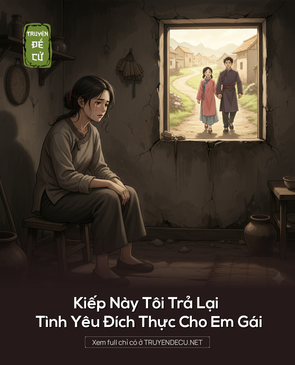 
                            Kiếp Này Tôi Trả Lại Tình Yêu Đích Thực Cho Em Gái