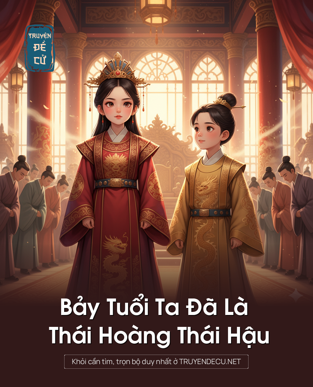 
                            Bảy Tuổi Ta Đã Là Thái Hoàng Thái Hậu