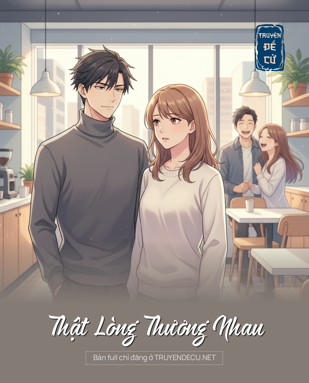 
                            Thật Lòng Thương Nhau