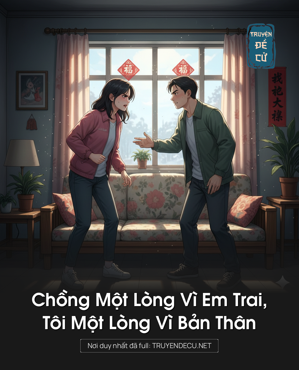 
                            Chồng Một Lòng Vì Em Trai,Tôi Một Lòng Vì Bản Thân
