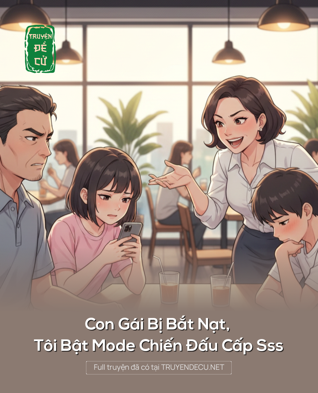 
                            Con Gái Bị Bắt Nạt, Tôi Bật Mode Chiến Đấu Cấp Sss