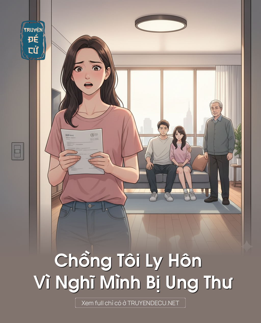 
                            Chồng Tôi Ly Hôn Vì Nghĩ Mình Bị Ung Thư