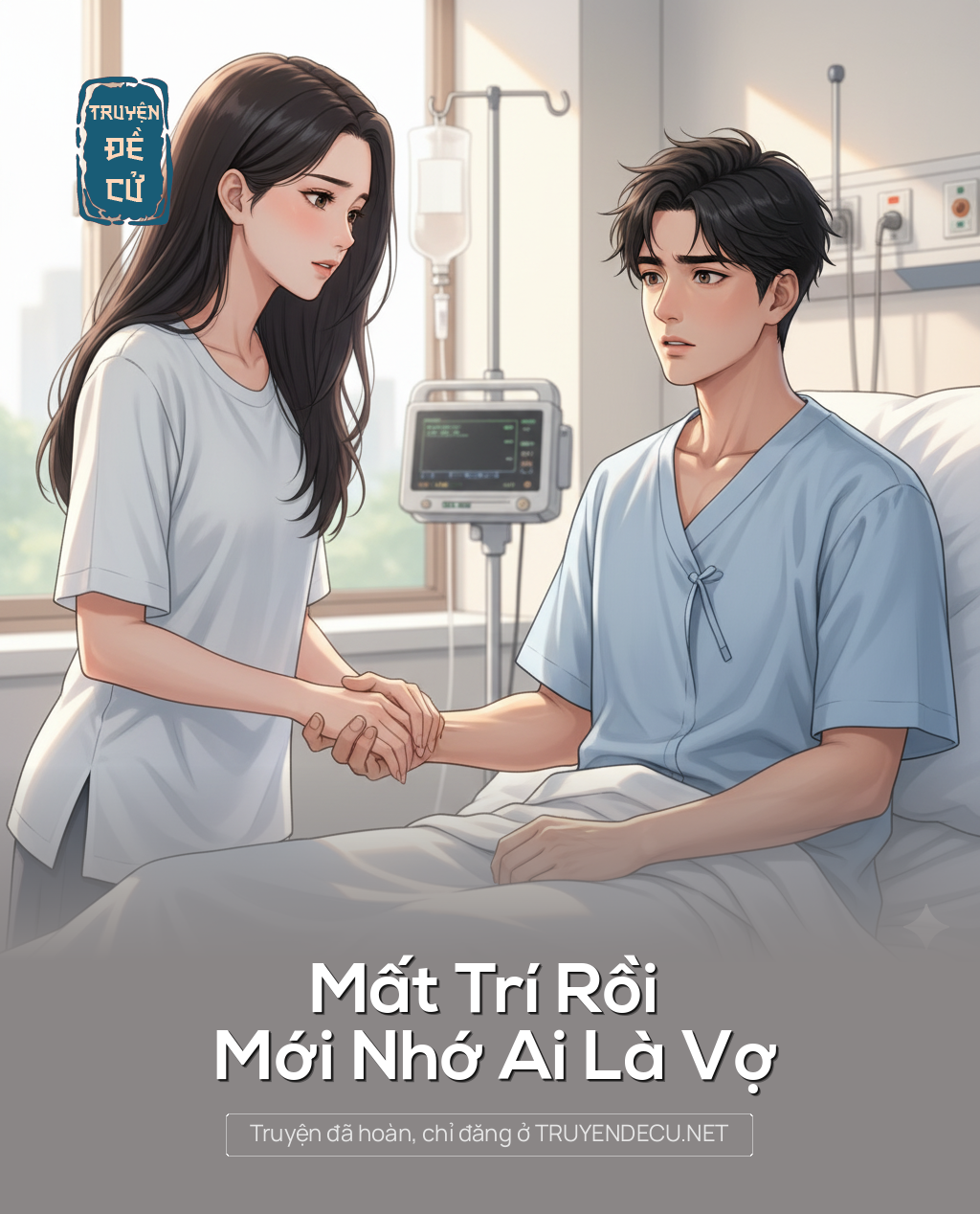 
                            Mất Trí Rồi Mới Nhớ Ai Là Vợ