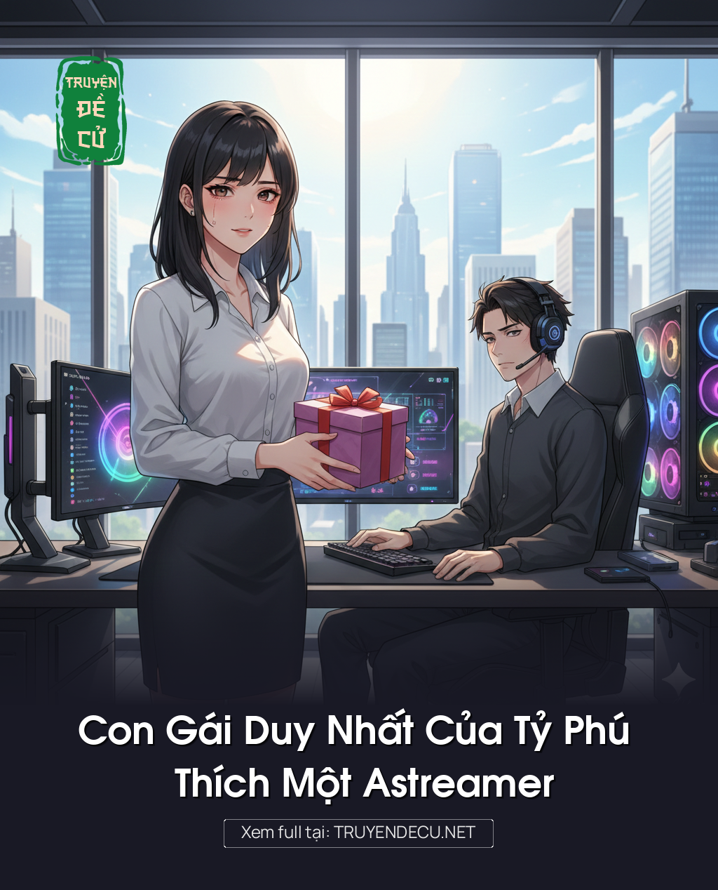 
                            Con Gái Duy Nhất Của Tỷ Phú Thích Một Astreamer