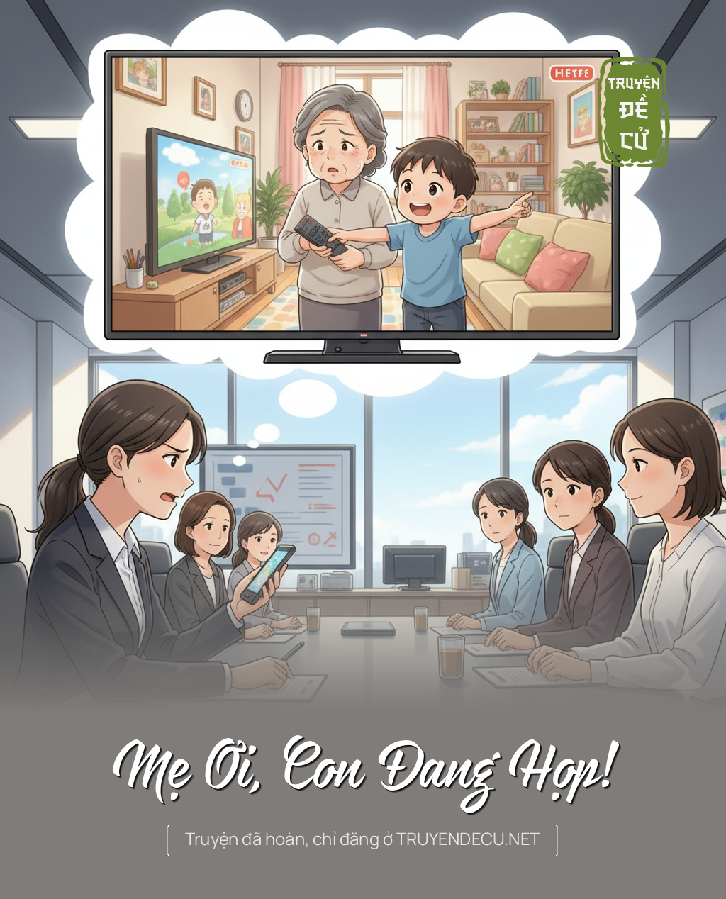 
                            Mẹ Ơi, Con Đang Họp!