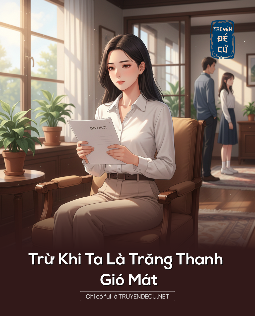 
                            Trừ Khi Ta Là Trăng Thanh Gió Mát