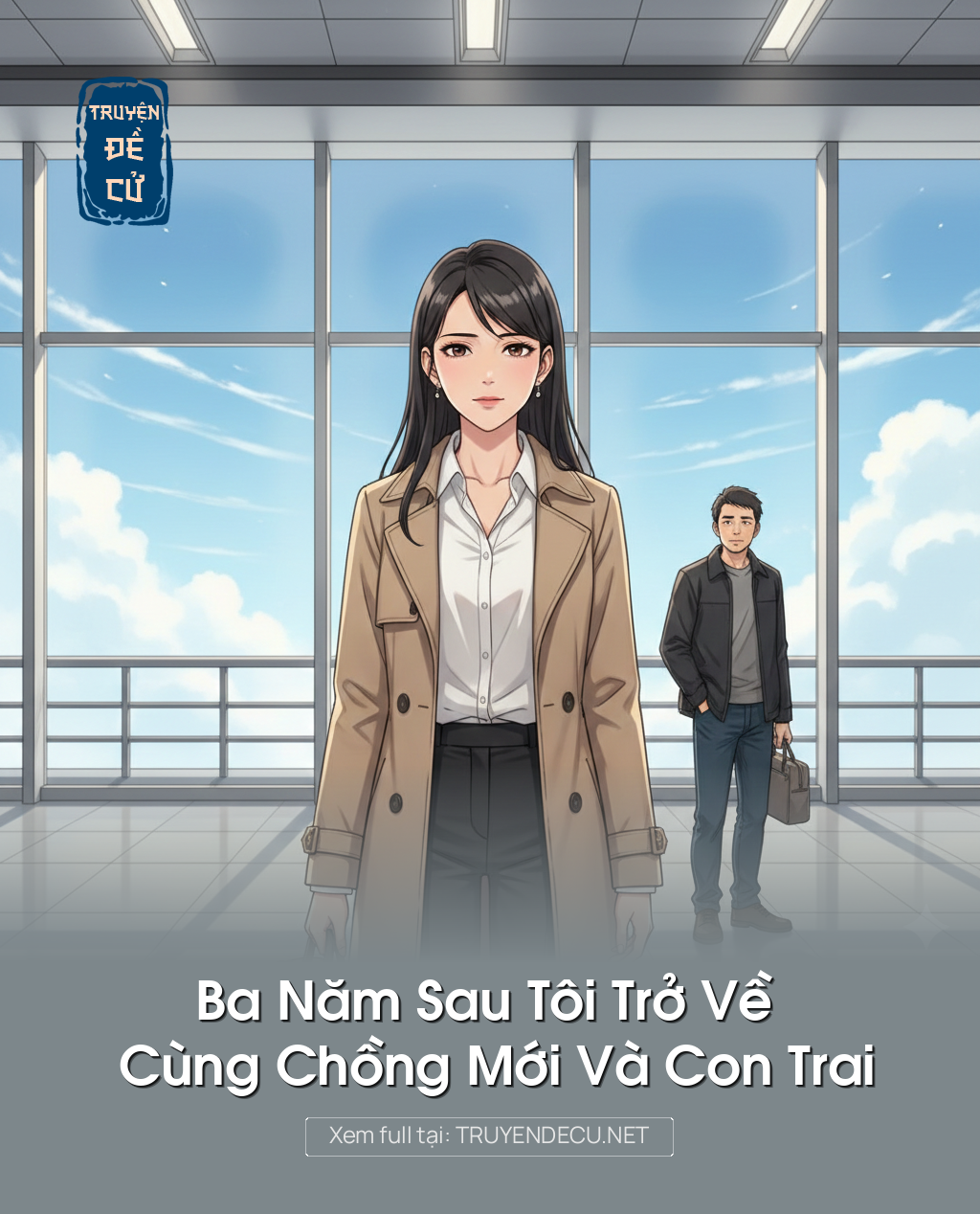 
                            Ba Năm Sau Tôi Trở Về Cùng Chồng Mới Và Con Trai