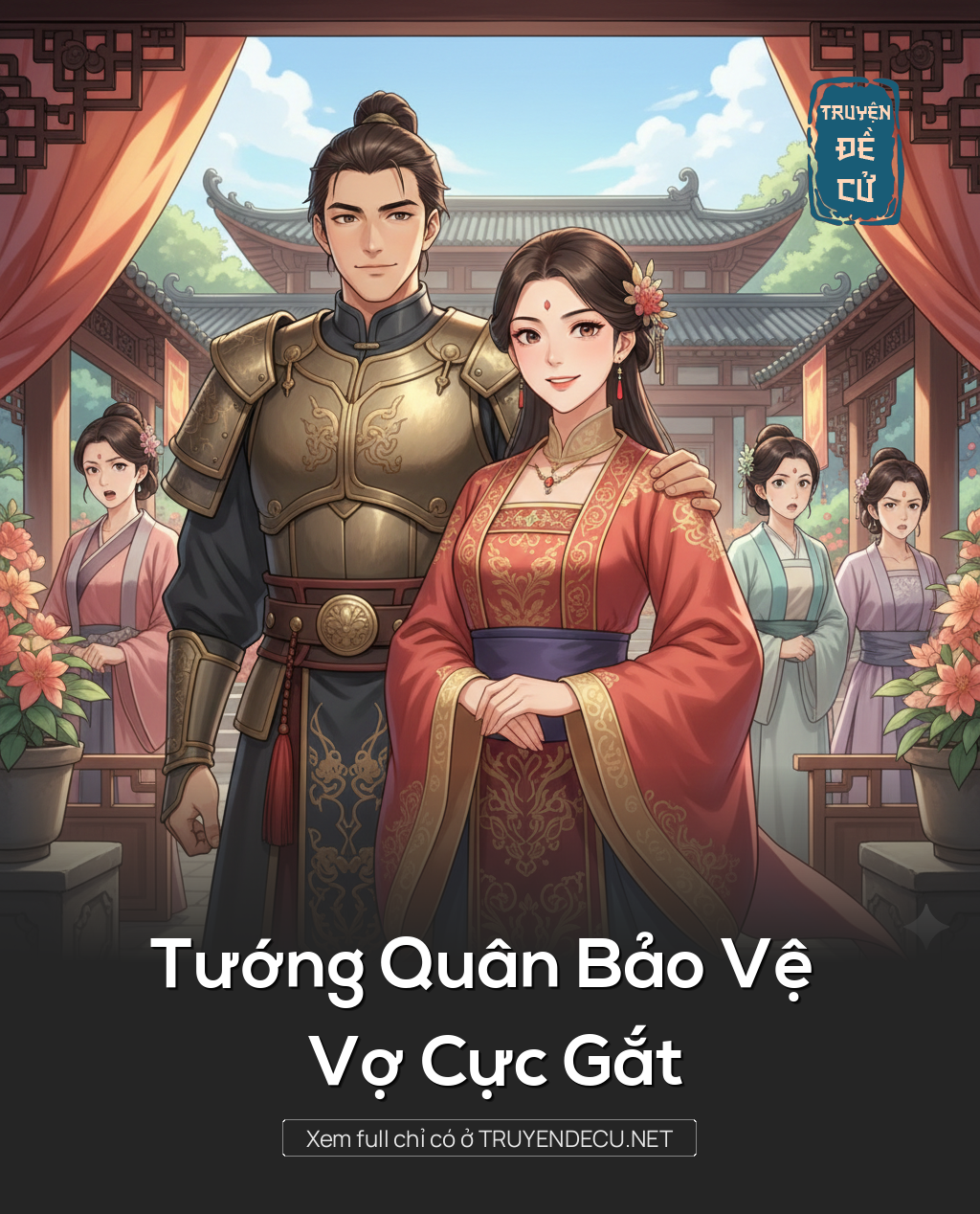 
                            Tướng Quân Bảo Vệ Vợ Cực Gắt