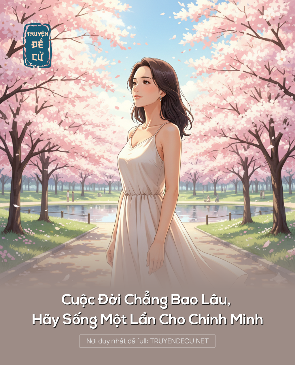 
                            Cuộc Đời Chẳng Bao Lâu, Hãy Sống Một Lần Cho Chính Mình