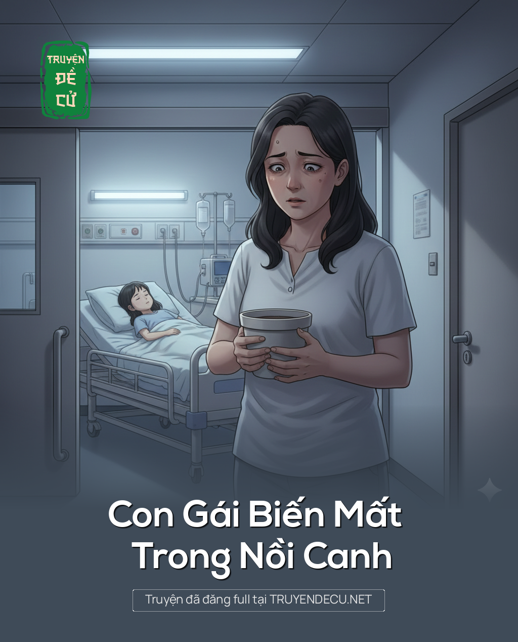 
                            Con Gái Biến Mất Trong Nồi Canh
