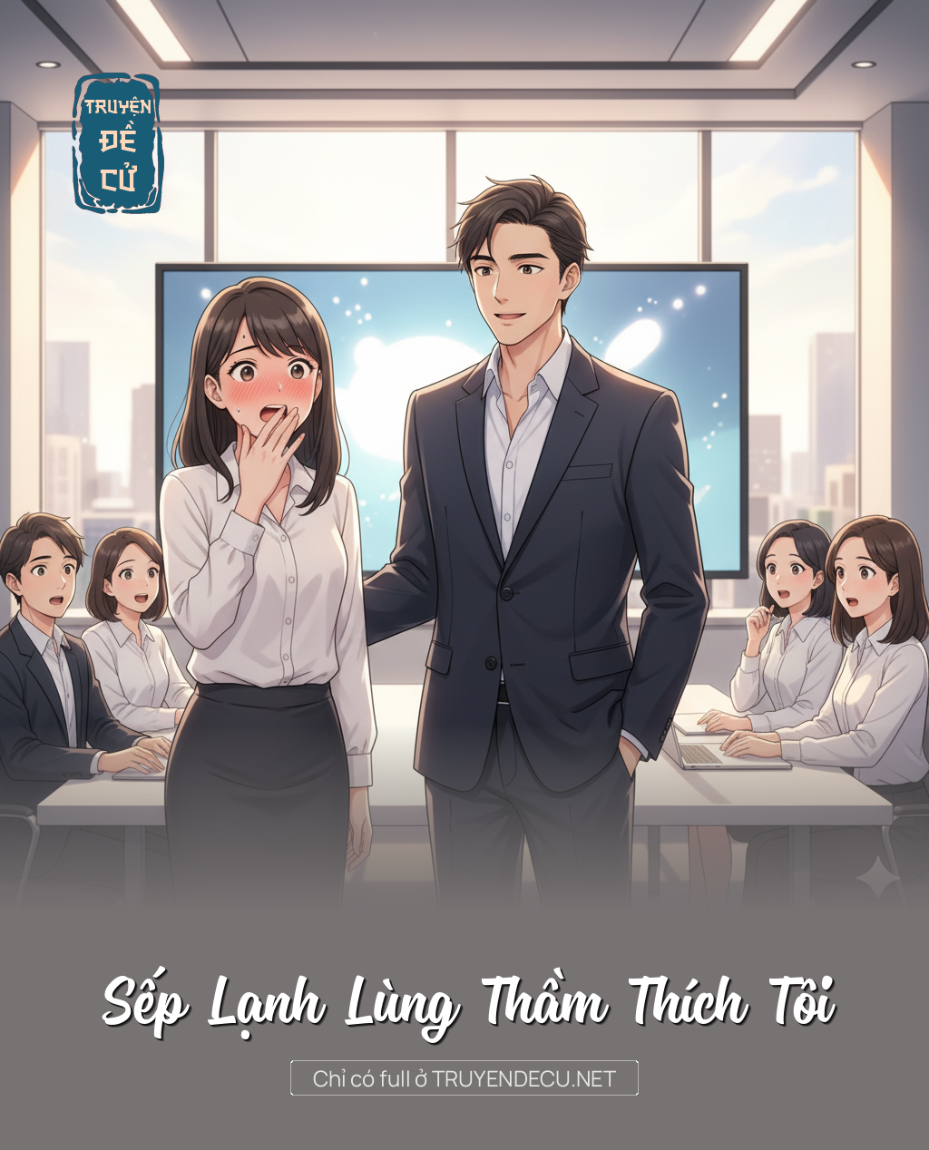 
                            Sếp Lạnh Lùng Thầm Thích Tôi