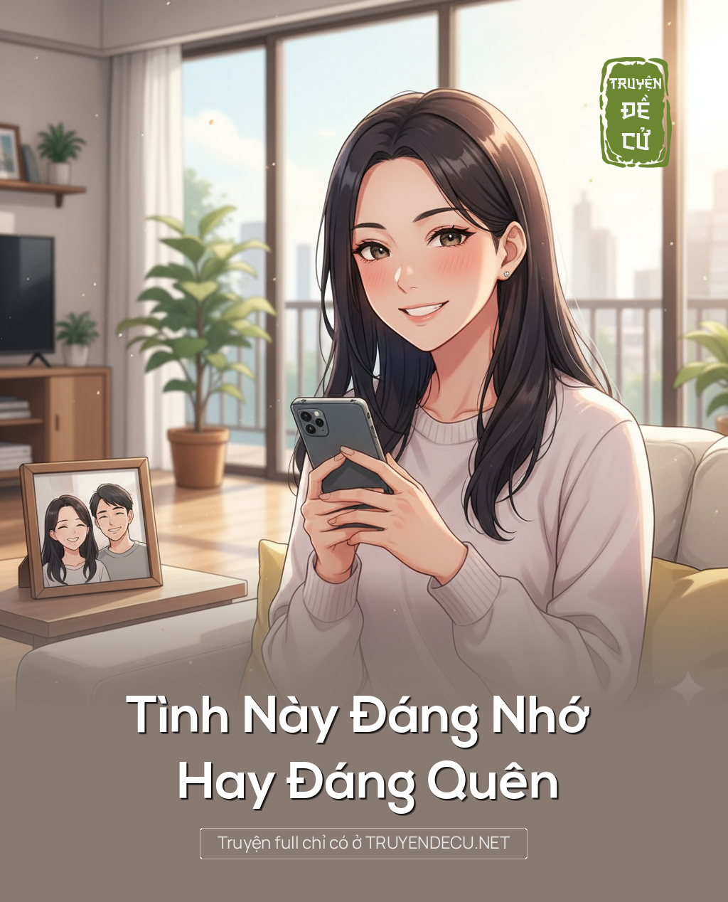 
                            Tình Này Đáng Nhớ Hay Đáng Quên