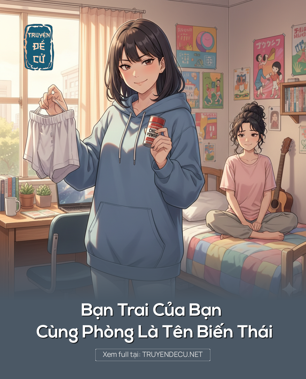 
                            Bạn Trai Của Bạn Cùng Phòng Là Tên Biến Thái